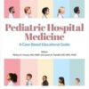 Pediatric Hospital Medicine: A Case-Based Educational Guide (Original PDF