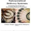 Nutraceutical Delivery Systems: Promising Strategies for Overcoming Delivery Challenges 2022 Original PDF