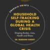 Household Self-tracking During a Global Health Crisis: Shaping Bodies, Lives, Health and Illness (Emerald Points)