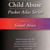 Child Abuse Pocket Atlas Series Volume 2: Sexual Abuse