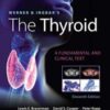 Werner & Ingbar's The Thyroid (Werner and Ingbars the Thyroid) 11th Ed