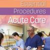 Essential Procedures: Acute Care First, North American Ed
