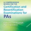 A Comprehensive Review for the Certification and Recertification Examinations for PAs, 7th Edition