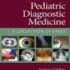Pediatric Diagnostic Medicine: A Collection of Cases 2021 High Quality Scanned PDF