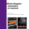 Echo-Doppler vasculaire et viscéral (Imagerie médicale : diagnostic) (French Edition)