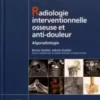 Radiologie Interventionnelle osseuse et anti-douleur: Algoradiologie (Original PDF