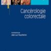 Cancérologie colorectale (Techniques chirurgicales) (French Edition)