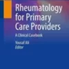 Rheumatology for Primary Care Providers: A Clinical Casebook (Casebooks Series) (Original PDF