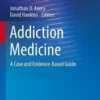 Addiction Medicine: A Case and Evidence-Based Guide (Psychiatry Update, 2) (Original PDF