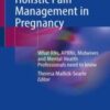 Holistic Pain Management in Pregnancy: What RNs, APRNs, Midwives and Mental Health Professionals Need to Know (Original PDF