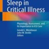 Sleep in Critical Illness: Physiology, Assessment, and Its Importance to ICU Care (Original PDF