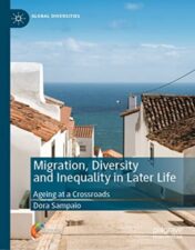 Migration, Diversity and Inequality in Later Life: Ageing at a Crossroads (Global Diversities) (Original PDF