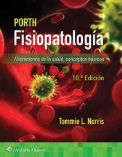 Porth. Fisiopatología: Alteraciones de la salud. Conceptos básicos (Spanish Edition)