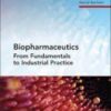 Biopharmaceutics: From Fundamentals to Industrial Practice