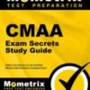 CMAA Exam Secrets Study Guide: CMAA Test Review for the Certified Medical Administrative Assistant Exam (Original PDF