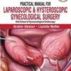 Practical Manual for Laparoscopic and Hysteroscopic Gynecological Surgery