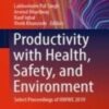 Productivity with Health, Safety, and Environment Select Proceedings of HWWE 2019 2022 Original pdf