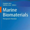 Marine Biomaterials: Therapeutic Potential 2022 Original PDF