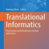Translational Informatics: Prevention and Treatment of Viral Infections (Advances in Experimental Medicine and Biology, 1368) 2022 Original PDF