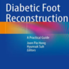 Diabetic Foot Reconstruction A Practical Guide