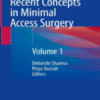 Recent Concepts in Minimal Access Surgery: Volume 1 2022 Original PDF