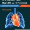 Respiratory Care Anatomy and Physiology: Foundations for Clinical Practice, 5th edition 2022 Original PDF