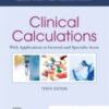 Clinical Calculations: With Applications to General and Specialty Areas, 10th Edition (EPUB