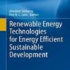Renewable Energy Technologies for Energy Efficient Sustainable Development