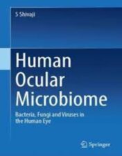 Human Ocular Microbiome Bacteria, Fungi and Viruses in the Human Eye