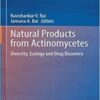 Natural Products from Actinomycetes Diversity, Ecology and Drug Discovery 2022 Original pdf