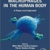 Macrophages in the Human Body: A Tissue Level Approach 2021 Original pdf