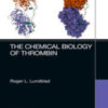 The Chemical Biology of Thrombin (Original PDF