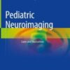 Pediatric Neuroimaging: Cases and Illustrations (Original PDF