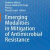 This book provides an overview of cutting-edge and next-generation research and technologies for combating antimicrobial resistance.