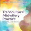 Transcultural Midwifery Practice: Concepts, Care and Challenges 2022 EPUB+converted pdf