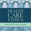 Health Care Ethics: Critical Issues for the 21st Century 2019 Original pdf