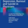 Depression, Burnout and Suicide in Physicians Insights from Oncology and Other Medical Professions 2022 Original pdf