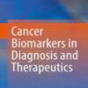 Cancer Biomarkers in Diagnosis and Therapeutics 2022 Original pdf