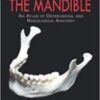 The Mandible: An Atlas of Osteological and Radiological Anatomy 1st Edition 2021 Original PDF