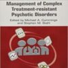 Management of Complex Treatment-resistant Psychotic Disorders 2021 Original pdf