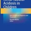 This book is a compilation of scientific knowledge regarding the clinical entity known as “Renal Tubular Acidosis in Children” (RTA)