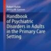 Handbook of Psychiatric Disorders in Adults in the Primary Care Setting 2022 Original pdf