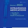 Elsevier’s 2023 Intravenous Medications - Elsevier E-Book, 39th Edition 2022 Original PDF