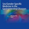 Sex/Gender-Specific Medicine in the Gastrointestinal Diseases 2022 Original pdf