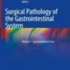 Surgical Pathology of the Gastrointestinal System Volume I - Gastrointestinal Tract 2022 Original pdf