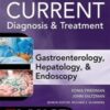 Greenberger’s CURRENT Diagnosis & Treatment Gastroenterology, Hepatology, & Endoscopy, Fourth Edition 2022 Original PDF