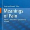 Meanings of Pain Volume 3: Vulnerable or Special Groups of People 2022 Original pdf