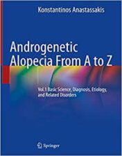 Androgenetic Alopecia From A to Z Vol.1 Basic Science, Diagnosis, Etiology, and Related Disorders 2022 Original pdf
