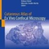 Cutaneous Atlas of Ex Vivo Confocal Microscopy 2022 Original pdf