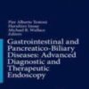 Gastrointestinal and Pancreatico-Biliary Diseases: Advanced Diagnostic and Therapeutic Endoscopy 2022 Original pdf